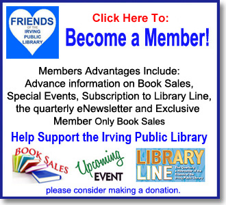 Become a member of the friends of the Irving Public Library